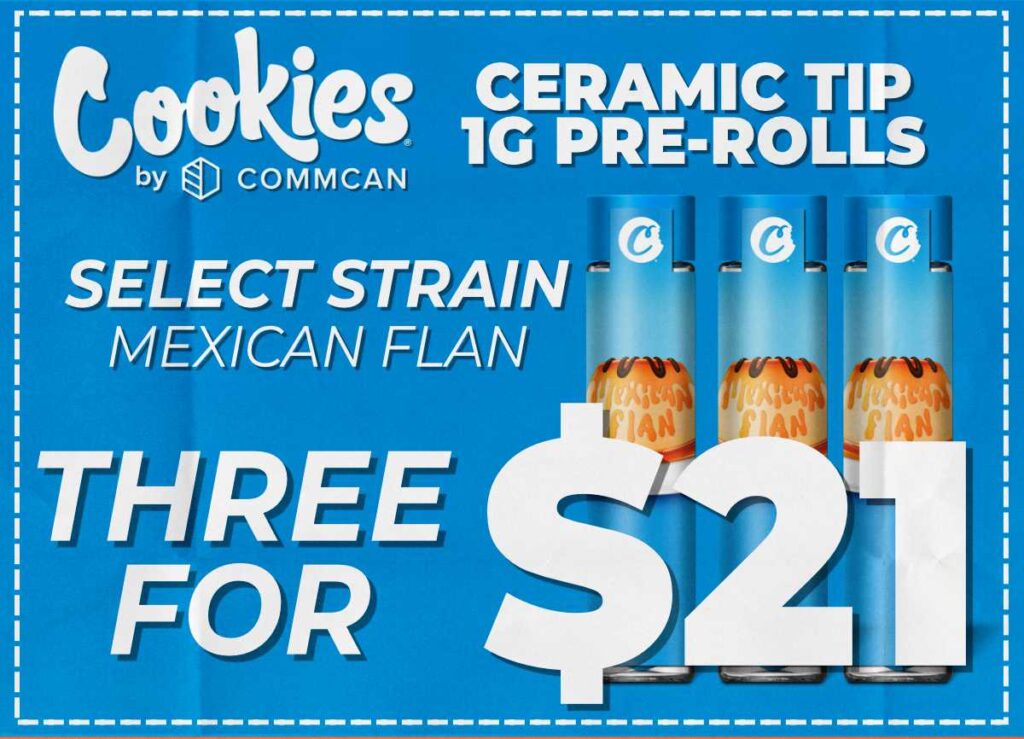 Limited-time cannabis deal – Mexican Flan ceramic tip pre-rolls for $8 each or 3 for $21 at CommCan